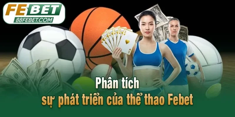 Phân tích sự phát triển của thể thao Febet